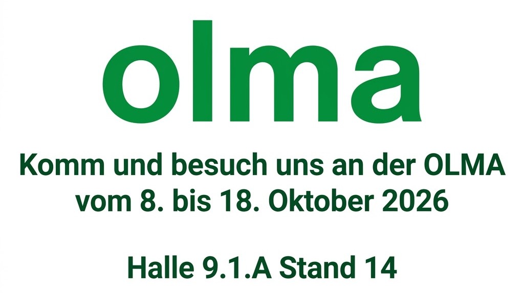 Komm und besuch uns an der OLMA vom 8. bis 18. Oktober 2026, Halle 9.1.A Stand 14